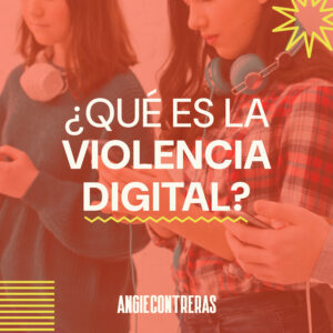 Instagram post template asking “What is digital violence?” for Angie Contreras.